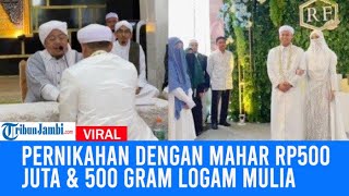 Download lagu Viral Pernikahan Wanita Bercadar Nikah Dapat Mahar Rp500 Juta & 500 Gram Logam Mulia, Ini Sosoknya mp3