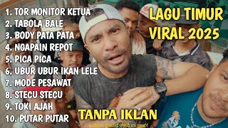 Download lagu Lagu Timur Tor Monitor KETUA VIRAL TIKTOK | FULL ALBUM NO IKLAN!! mp3