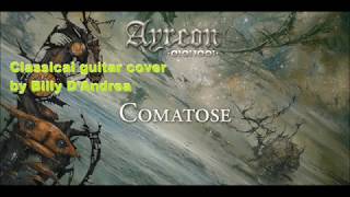 Ayreon - &quot;Comatose&quot; (Classical guitar rendition by Billy D&#39;Andrea)
