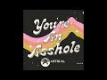 You're An Asshole - Artikal Sound System (Official Audio)