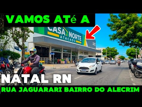 Natal RN andando pelo bairro do alecrim até a casa Norte atacado 