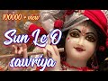 sun le o sawariya mujhe tera hi sahara || sun le o sawariya (official video)|| Khatu shyam bhajan ||