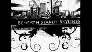 Beneath Starlit Skylines - Ashes and Embers