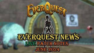 Patch Notes and Other News - Everquest News June 2024