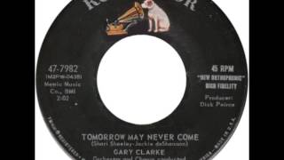 Gary Clarke -- Tomorrow May Never Come" (RCA) 1962