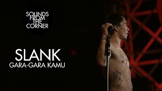 Download lagu Slank - Gara Gara Kamu | Sounds From The Corner Live #21 mp3 Download lagu Slank - Gara Gara Kamu | Sounds From The Corner Live #21 mp3