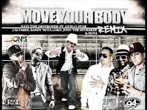 Xavy 'The Destroyer' Ft Guelo Star, Randy, J Alvarez, Nova & Juno - Move Your Body (Official Remix)