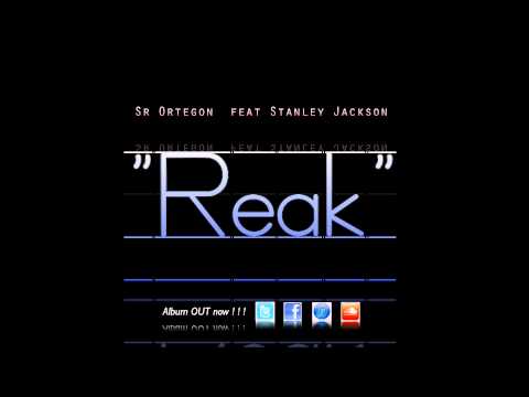 Reak - Sr Ortegon (feat. Stanley Jackson)