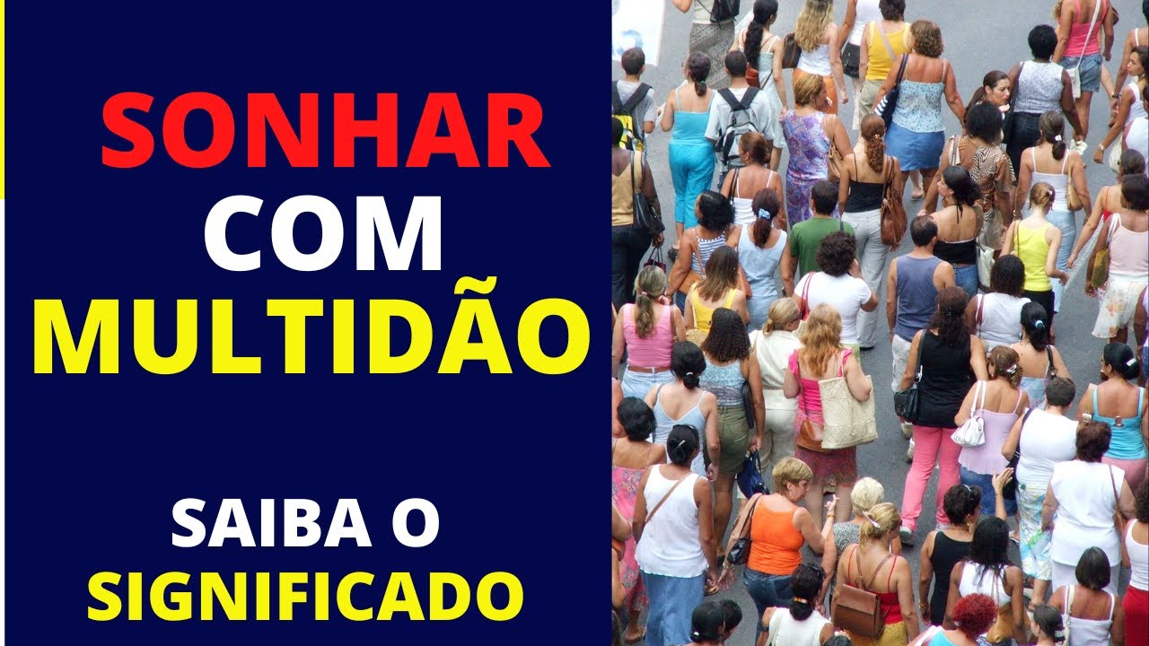 Watch Now SONHAR COM MULTIDÃO - Entenda agora o significado SONHAR COM MULTIDÃO - Entenda agora o significado