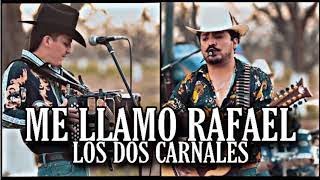 Me Llamo Rafael | Los Dos Carnales | Corridos Perrones | En Vivo Los Dos Carnales 2020