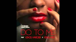 DJ Nino Brown feat. King Mez & Vince Harder - 