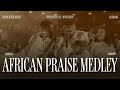 HOT African Praise Medley Warehouse Worship Praise Yahweh Sabaoth