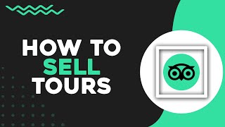How To Sell Tours On TripAdvisor (Easiest Way)