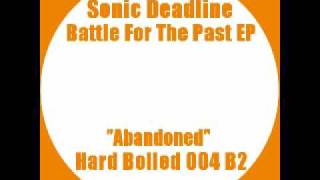 Sonic Deadline - Abandoned (Hardcore Breaks)