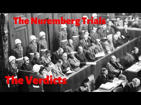 The Nuremberg Trials - The Verdicts - World War 2 - The Nazis