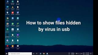how to recover hidden files from virus infected usb pen drive