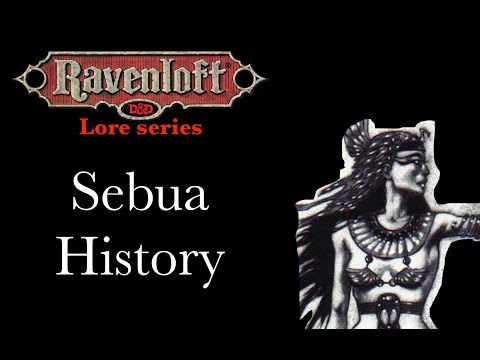 Ravenloft Lore - Sebua History