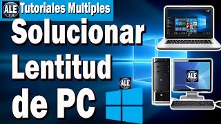 Como Solucionar La Lentitud De Mi Pc | Aumentar Velocidad De Mi Laptop Windows 7, 8, 10, Xp