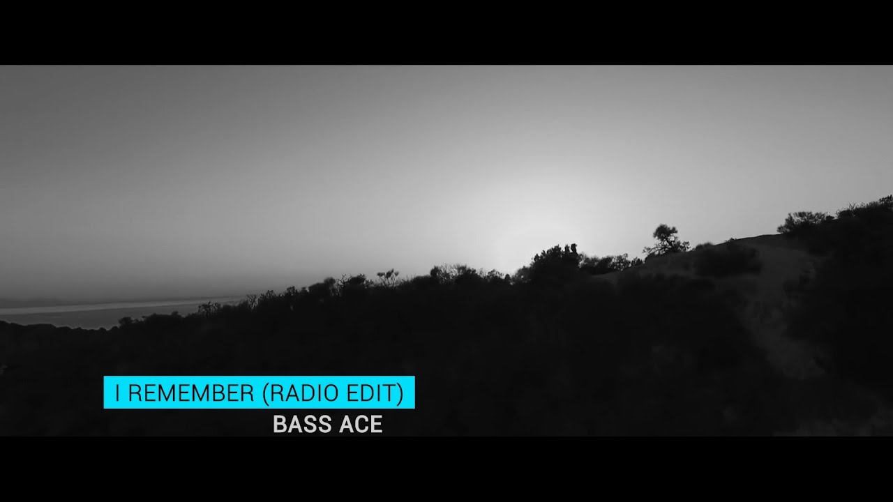 Bass Ace — I Remember