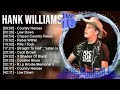 H A N K W I L L I A M S I I I Greatest Hits Top 100 Artists To Listen In 2022 2023