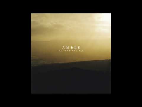 Amble - Shallow River Run (Official Audio)