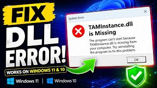 How to Fix TAMInstance dll is Missing Error on Windows 11
