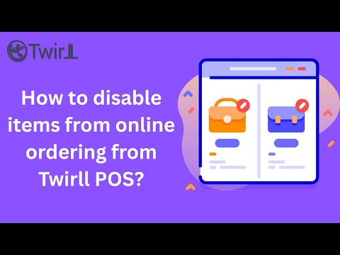 How to disable items from online ordering from Twirll POS