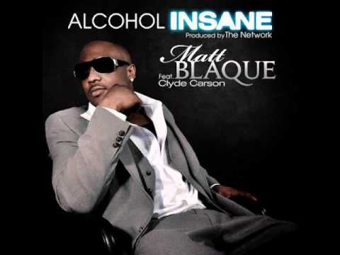 Matt Blaque ft. Clyde Carson - Alcohol Insane [Thizzler.com]