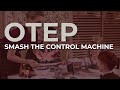 Otep - Smash The Control Machine (Official Audio)