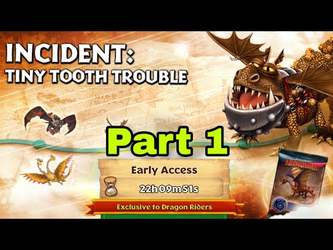 INCIDENT:TINY TOOTH TROUBLE Part 1 - New Gauntlet Event - Dragons:Rise of Berk