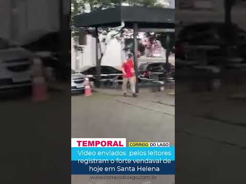 Fortes rajadas de vento nesse momento em Santa Helena e arredores