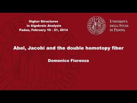 Domenico Fiorenza - Abel, Jacobi and the double homotopy fiber
