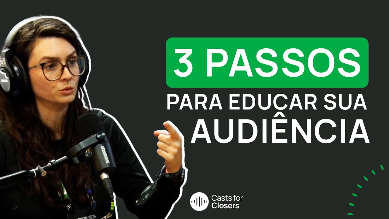 Como EDUCAR sua audiência e converter mais?