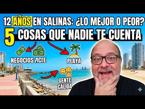 VIVIR EN SALINAS lo que Nadie te cuenta, Top5