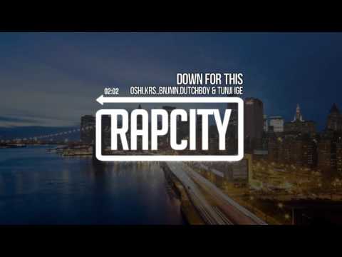 Oshi - Down For This (ft. krs., kingbnjmn, dutchboy & tunji ige)