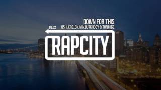 Oshi - Down For This (ft. krs., kingbnjmn, dutchboy & tunji ige)
