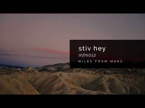 STIV HEY - The Present - Miles From Mars