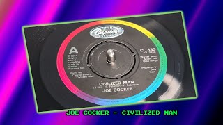 Joe Cocker - Civilized Man (1984 7" Single)