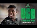 UGO: A Homecoming Story | Official Trailer