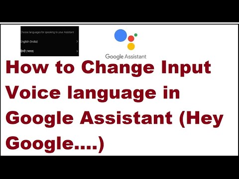 How to Change Input Voice language in Google Assistant hey google