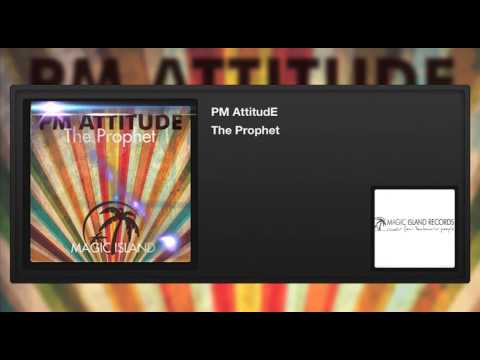 PM AttitudE - The Prophet