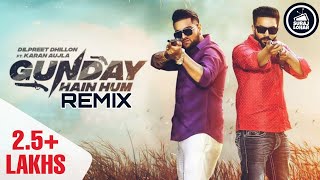 Gunday Hain Hum Remix -Dj Laddi Msn | Dilpreet Dhillon × Karan Aujla | Punjabi Remix song 2021
