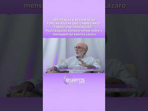 "OBEDIÊNCIA E RESIGNAÇÃO: FORÇAS ATIVAS QUE CARREGAM O FARDO DAS PROVAÇÕES"