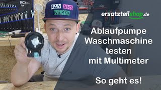 Ablaufpumpe Waschmaschine testen mit Multimeter - so geht es