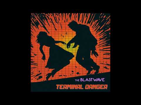 Terminal Danger - The Blastwave - Full Album