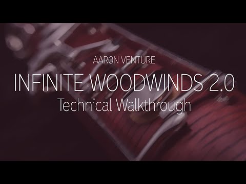 Infinite Woodwinds 2.0 - Technical Walkthrough