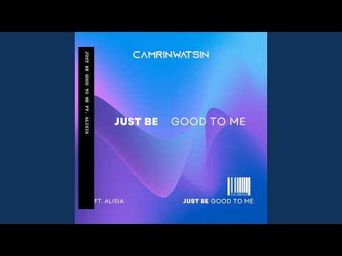 Just Be Good To Me (feat. Alisia)