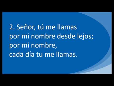 HIMNO 537   SEÑOR, TÚ ME LLAMAS