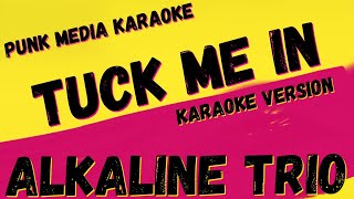 ALKALINE TRIO ✴ TUCK ME IN ✴ KARAOKE INSTRUMENTAL ✴ PMK