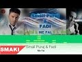 Smail Puraj & Fadi 2015 Me Fal 
